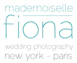 New York and Destination Wedding Photographer | Mademoiselle Fiona | New York – Paris – Destinations